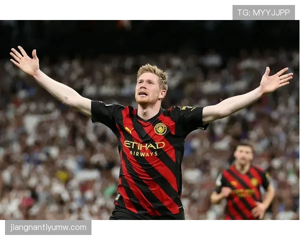 德布劳内在曼城体系中的作用解析：进攻大脑如何运转